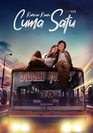 Nonton Film Karena Kamu Cuma Satu (2021) Terbaru
