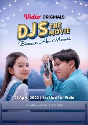 Nonton Film DJS The Movie: Biarkan Aku Menari (2022) Terbaru