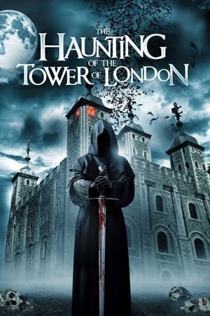 Nonton Film The Haunting of the Tower of London (2022) Terbaru Nonton Film The Haunting of the Tower of London (2022) Terbaru