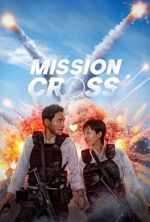 Nonton Film Mission: Cross (2024) Terbaru