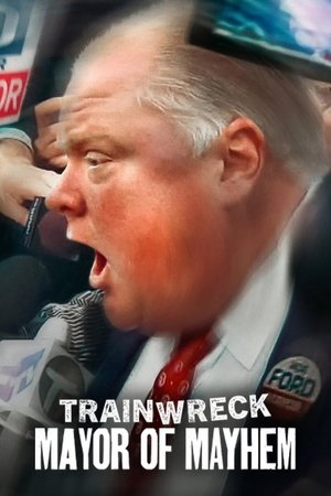 Nonton Film Trainwreck: Mayor of Mayhem (2025) Terbaru