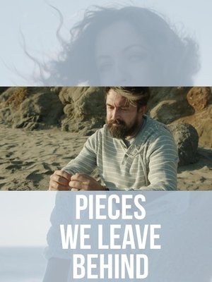 Nonton Film Pieces We Leave Behind (2023) Terbaru